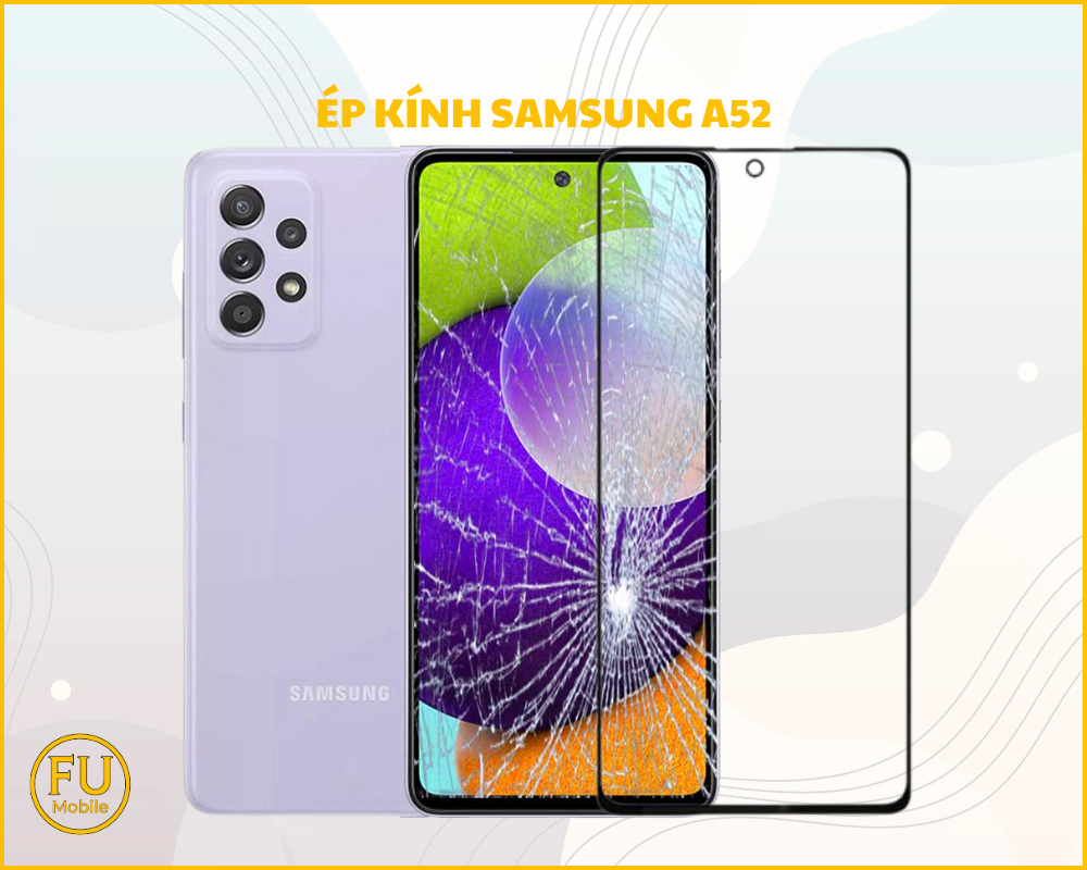 Ép kính Samsung A52