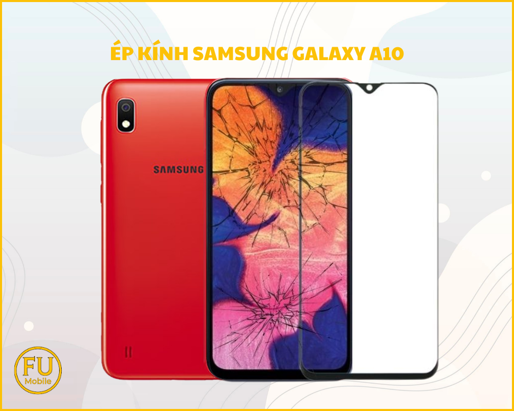 Ép kính Samsung Galaxy A10