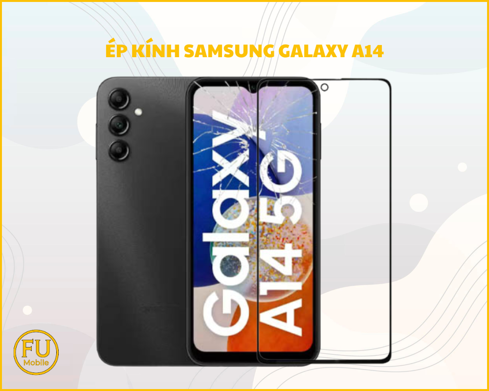 Ép kính Samsung Galaxy A14