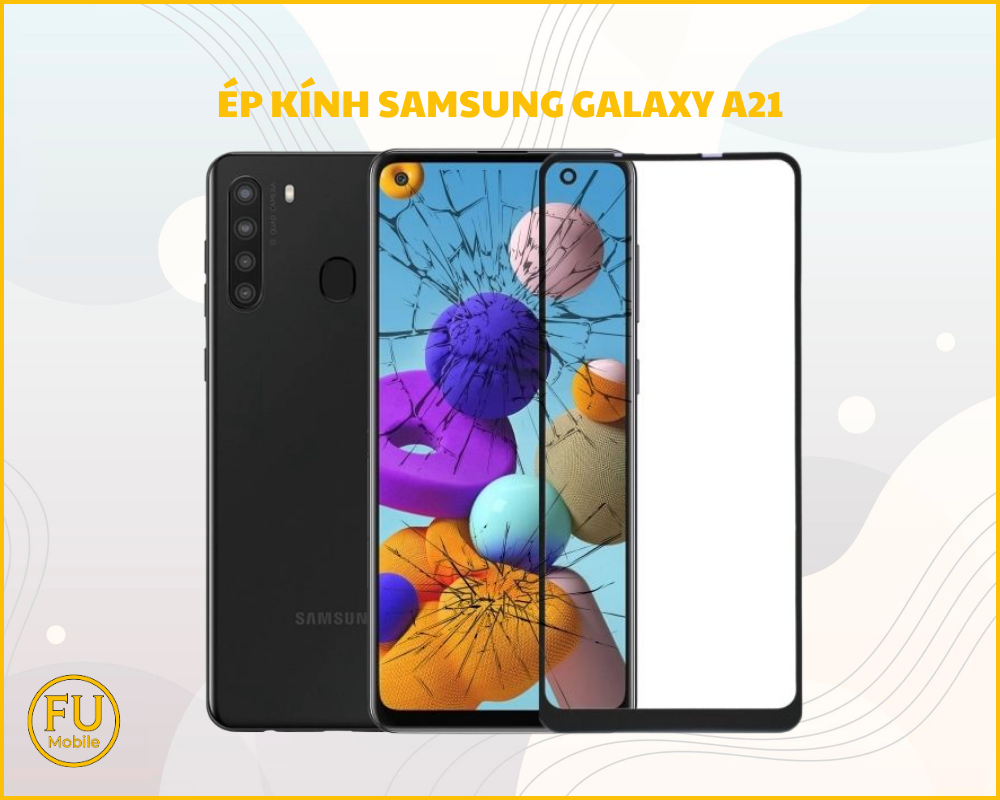 Ép kính Samsung Galaxy A21