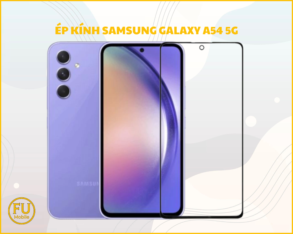 Ép kính Samsung Galaxy A54 5G