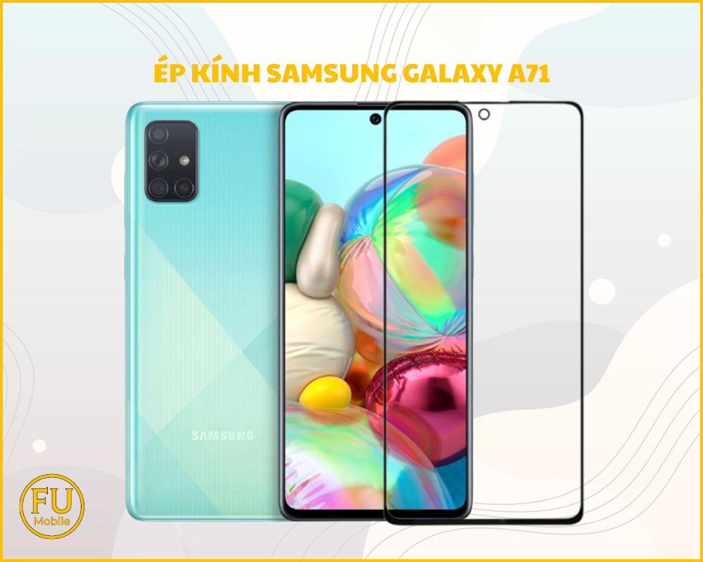 Ép kính Samsung Galaxy A71