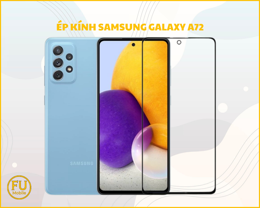 Ép kính Samsung Galaxy A72
