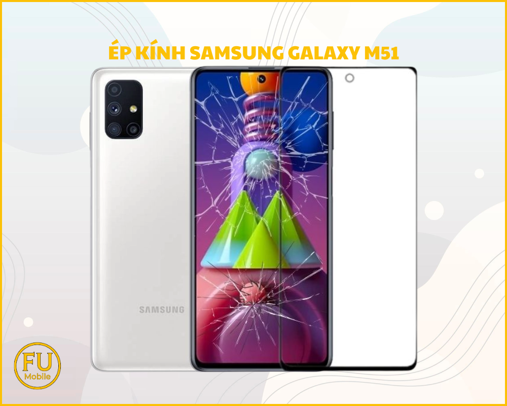 Ép kính Samsung Galaxy M51