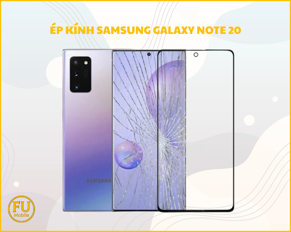 Ép kính Samsung Galaxy Note 20