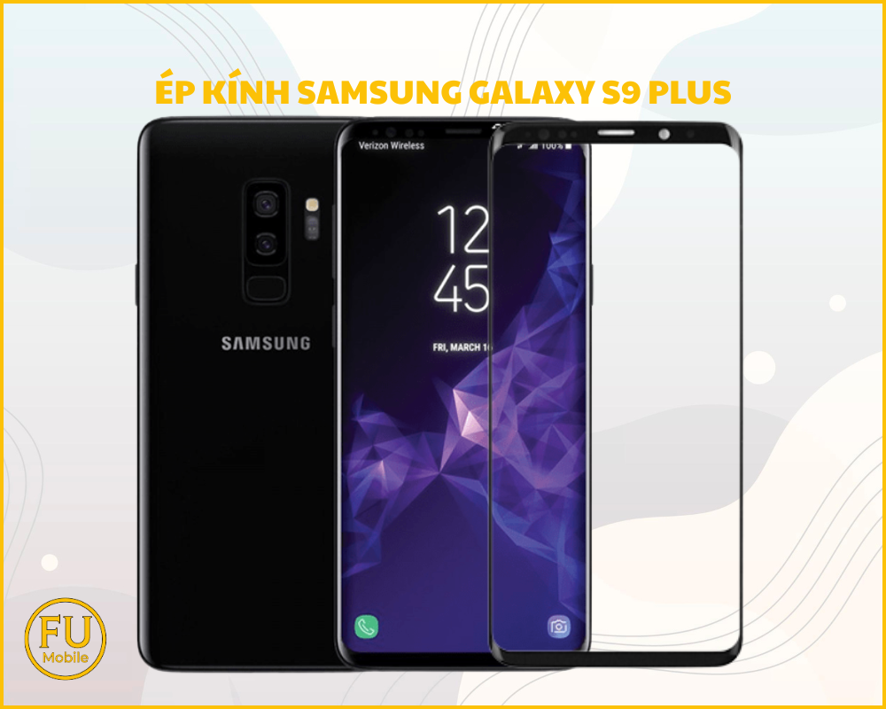Ép kính Samsung Galaxy S9 Plus