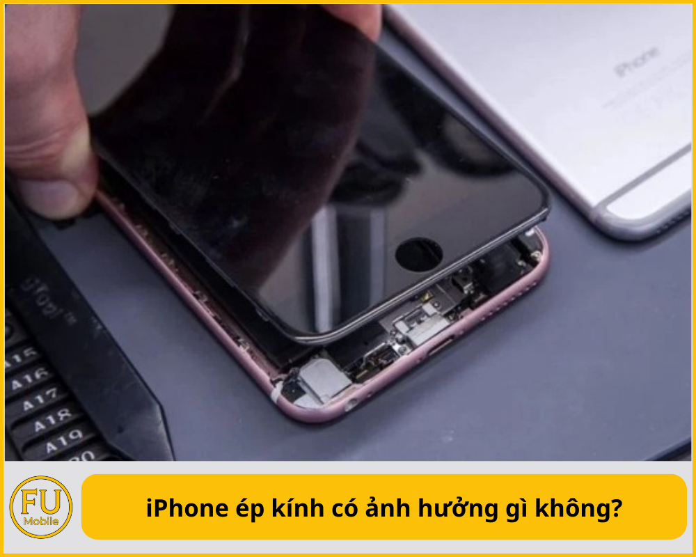 iPhone ép kính có ảnh hưởng gì không