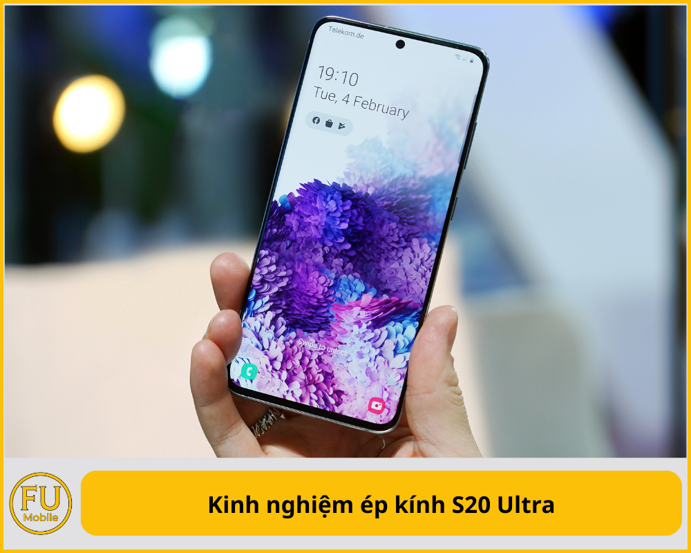 Kinh nghiệm ép kính S20 Ultra
