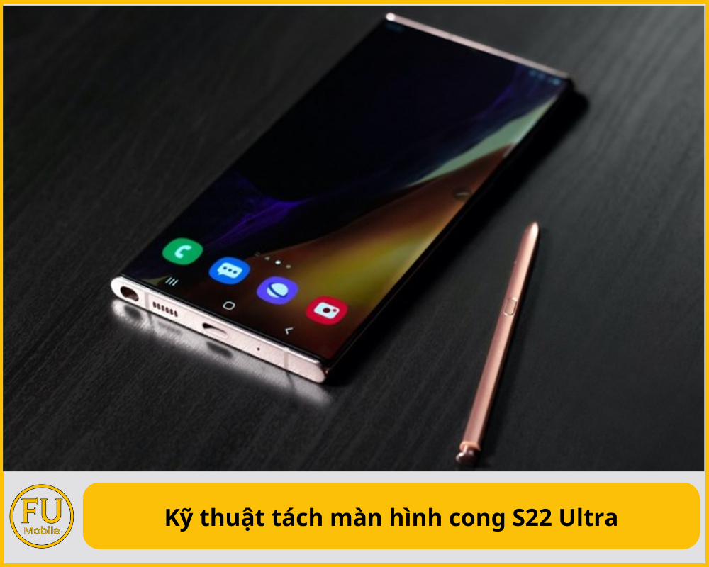 Kỹ thuật tách màn hình cong S22 Ultra