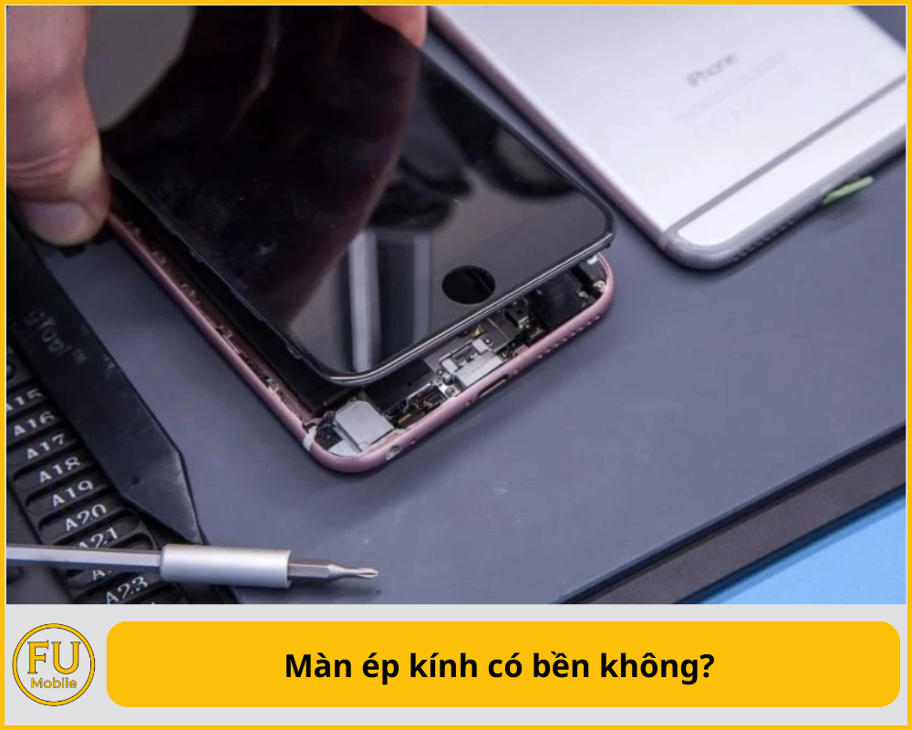 Màn ép kính có bền không