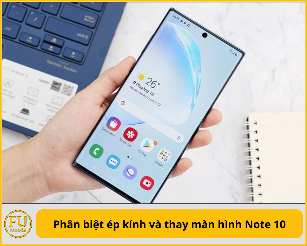 Phân biệt ép kính và thay màn hình Note 10