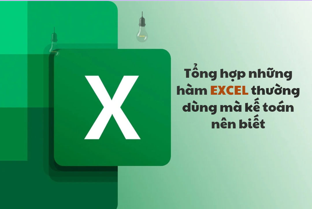 Tổng hợp những hàm EXCEL thường dùng mà kế toán nên biết