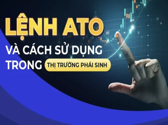 LỆNH ATO LÀ GÌ ? PHÂN BIỆT LỆNH ATO VÀ ATC