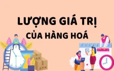 LƯỢNG GIÁ TRỊ HÀNG HOÁ LÀ GÌ ? CÁCH TÍNH LƯỢNG GIÁ TRỊ HÀNG HOÁ