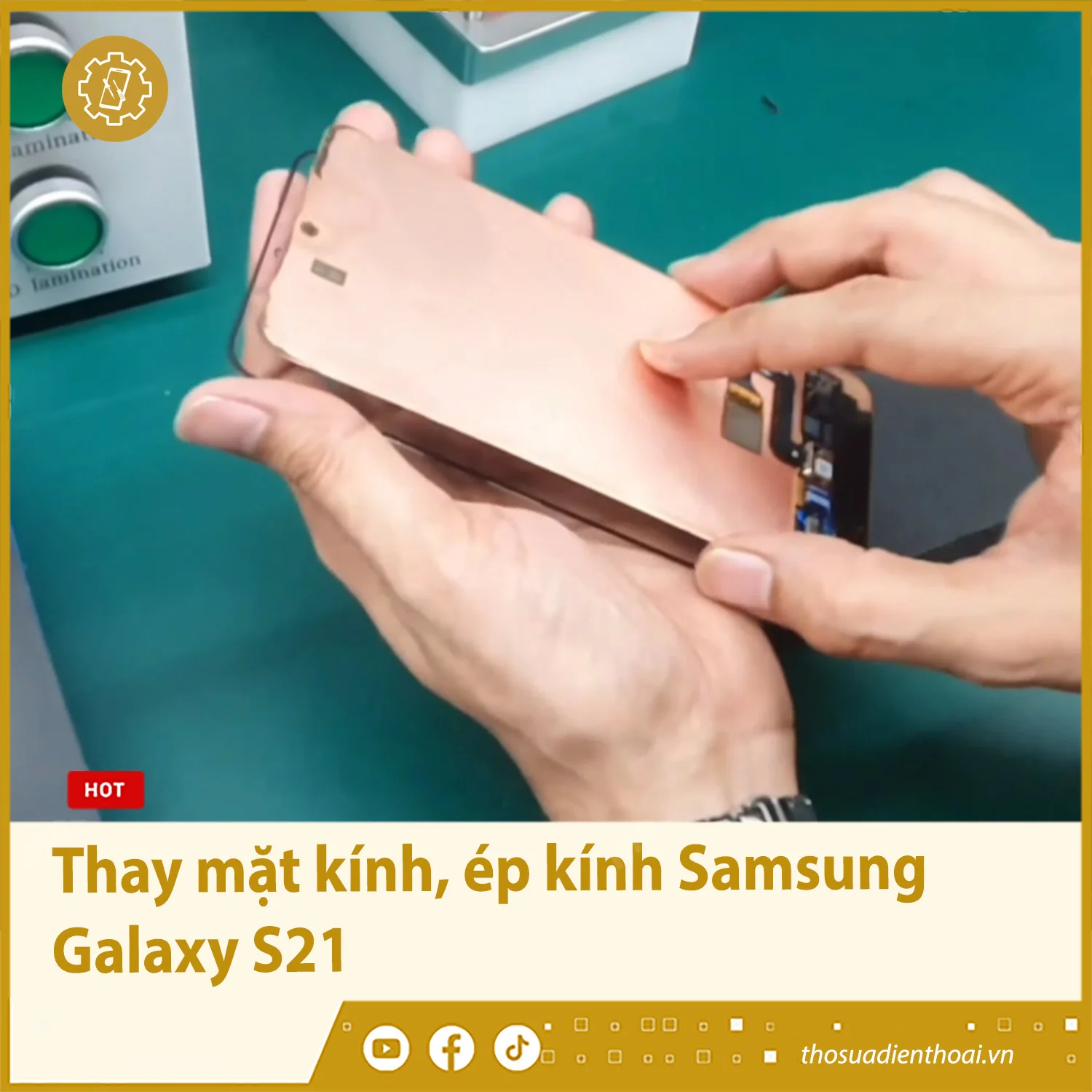 Thay mặt kính, ép kính Samsung Galaxy S21