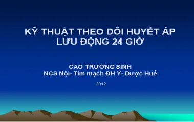 Kỹ thuật theo dõi huyết áp lưu động 24 giờ - PGS.TS.BSCK2 Cao Trường Sinh