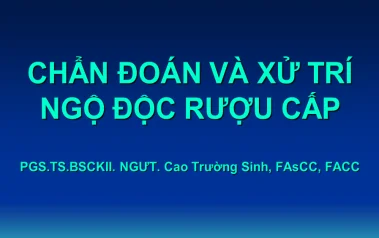 Chẩn đoán và xử trí Ngộ độc rượu cấp