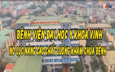Phóng sự: Bệnh viện Đại học Y Khoa Vinh