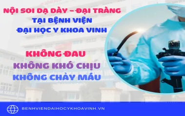 Nội soi tiêu hóa không đau tại Bệnh viện Đại học Y khoa Vinh