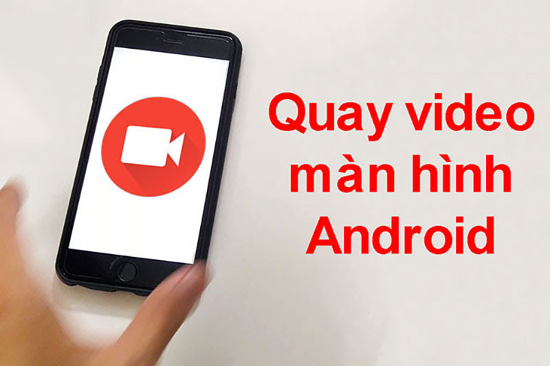 Phần mềm quay màn hình video android và tầm quan trọng của nó