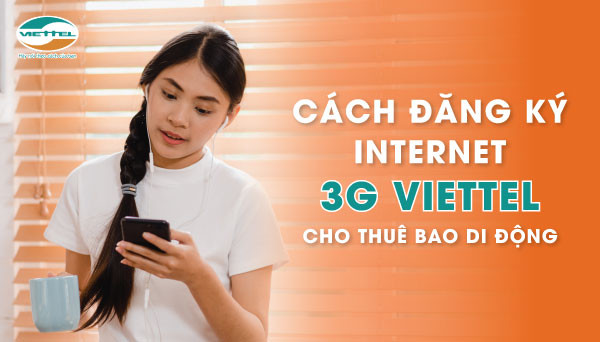 Hướng dẫn cách đăng kí 3G viettel