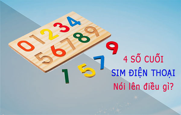 Ý nghĩa 4 số cuối điện thoại