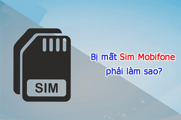 Làm sim mobi bị mất như nào