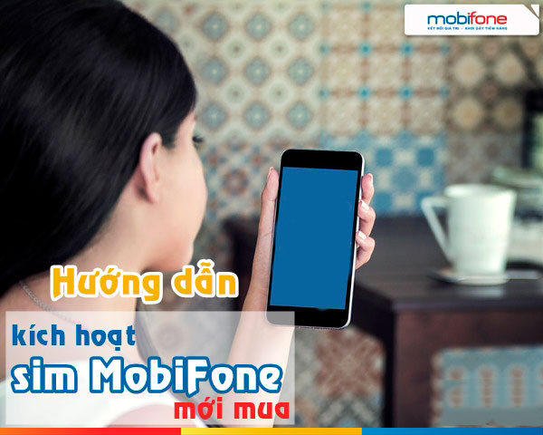 Cách kích hoạt sim mobifone 3g