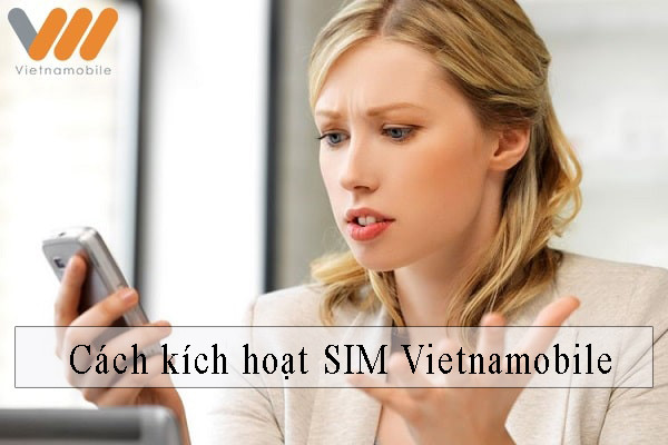 Cách kích hoạt sim Vietnamobile