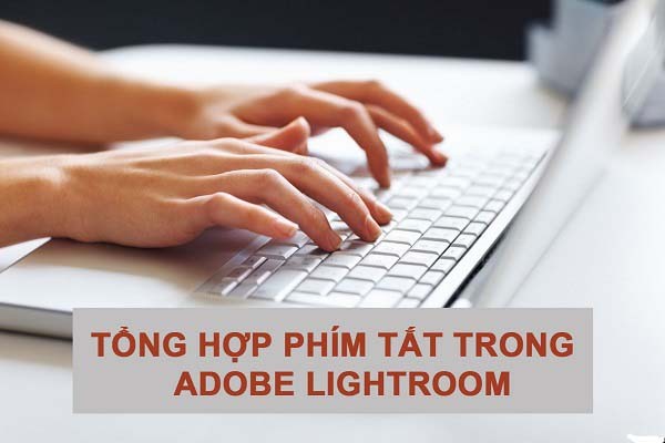 phím tắt trong Adobe Lightroom