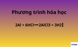Al + HCl: Phương trình, Hiện tượng và Ứng dụng thực tế | VIETCHEM