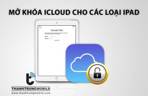 Mở khóa iCloud iPad