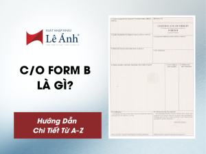C/O Form B Là Gì? Hướng Dẫn Chi Tiết Từ A–Z