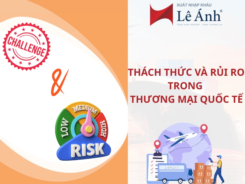 thach-thuc-va-rui-ro-trong-thuong-mai-quoc-te.png