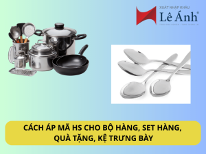 Áp Mã HS Cho Bộ Hàng, Set Hàng, Quà Tặng,