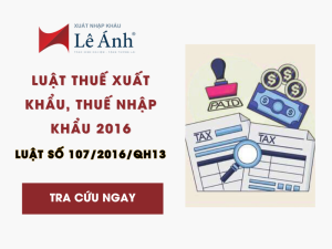 Luật Thuế Xuất Khẩu, Thuế Nhập Khẩu 2016 Số 107/2016/QH13