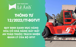 Thông tư 12/2022/TT-BGTVT Quy định Danh mục hàng hóa có khả năng gây mất an toàn thuộc quản lý của Bộ GTVT