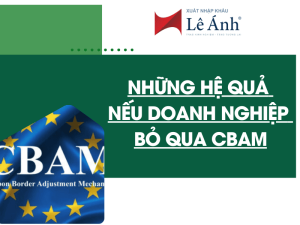 Những Hệ Quả Nếu Doanh Nghiệp Bỏ Qua CBAM