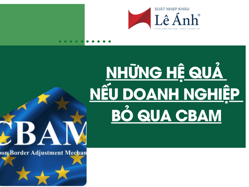 nhung-he-qua-neu-doanh-nghiep-bo-qua-cbam.png