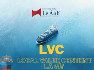 LVC Local Value Content là gì