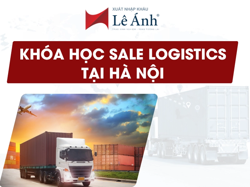 khóa học sales logistics tại Hà Nội