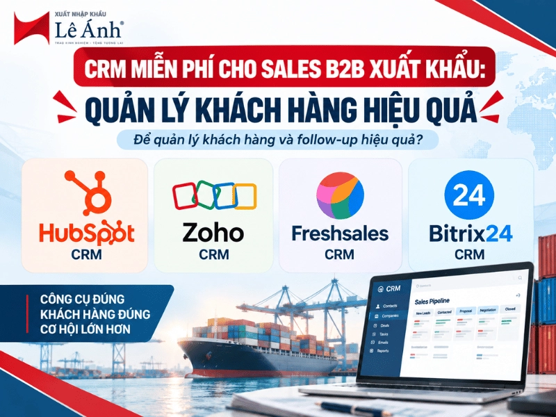 CRM Miễn Phí Cho Sales B2B Xuất Khẩu
