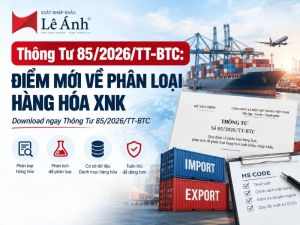 Thông tư 85/2026/TT-BTC hiệu lực 15/9/2026: cập nhật điểm mới về mã HS, lấy mẫu, phân tích, phân loại hàng hóa và lưu ý doanh nghiệp XNK.