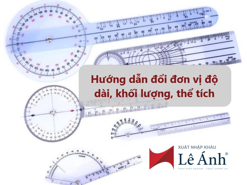 Hướng dẫn đổi đơn vị độ dài, khối lượng, thể tích