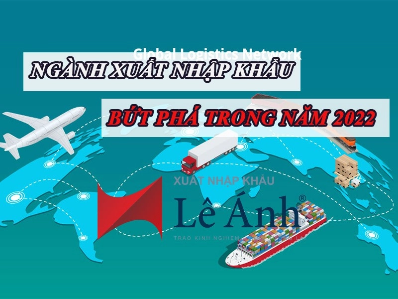 nganh-xuat-nhap-khau-2022