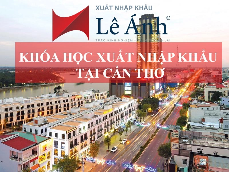 khoa-hoc-xuat-nhap-khau-tai-can-tho