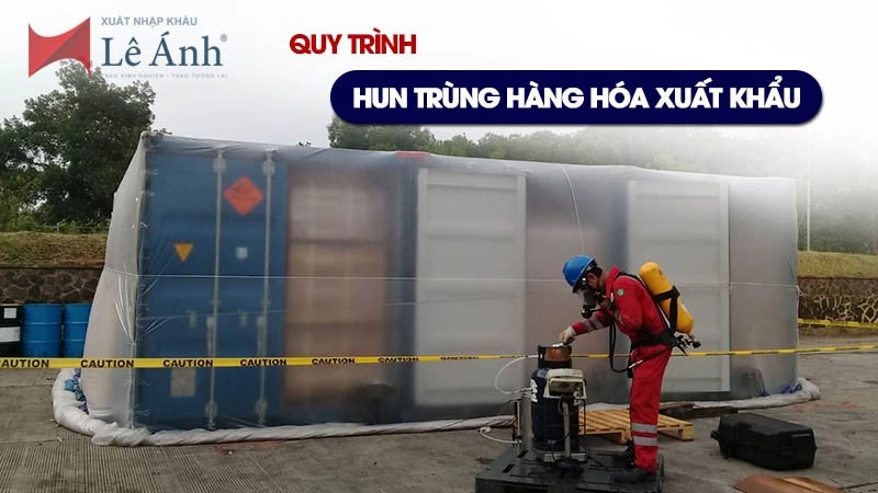 Quy trình hun trùng hàng hóa xuất khẩu