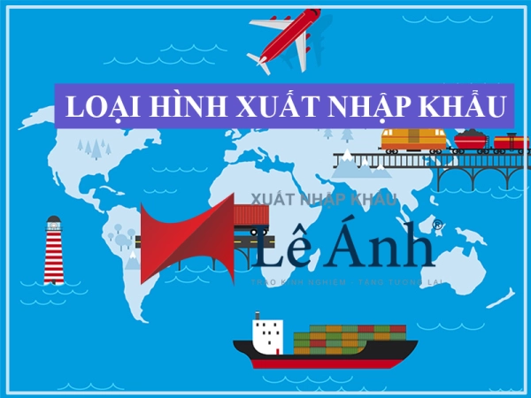 các loại hình xuất nhập khẩu