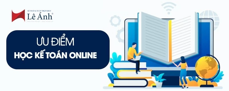 Ưu điểm học kế toán online là gì