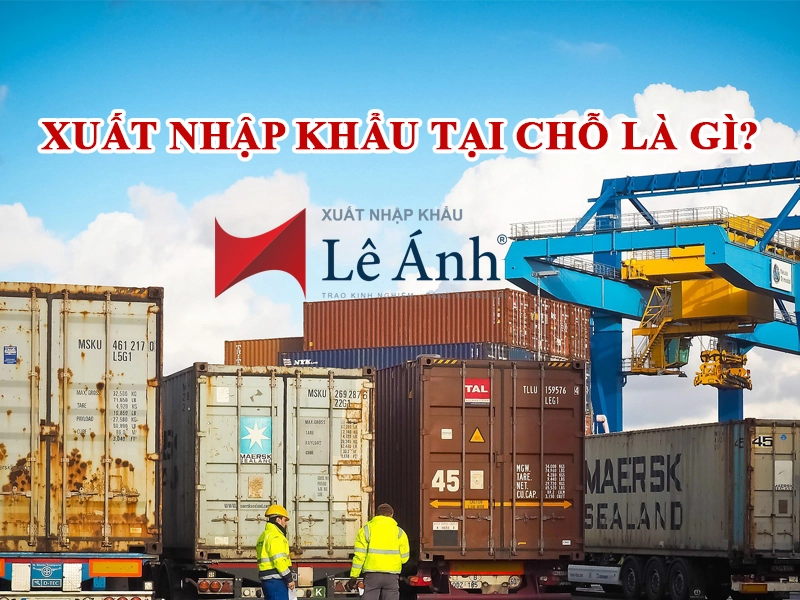 xuat-nhap-khau-tai-cho-la-gi.png